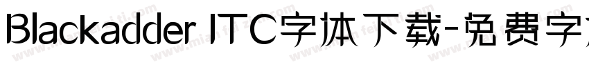 Blackadder ITC字体下载字体转换